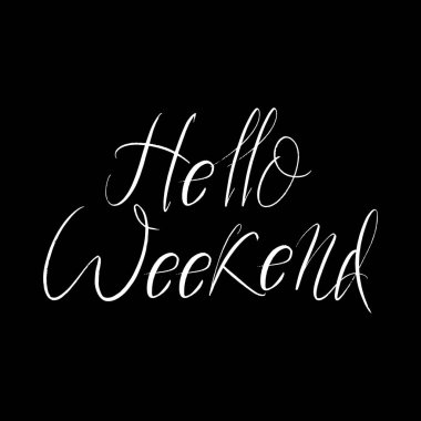 Merhaba hafta sonu fırçalı el boyası. Siyah arka planda harfler çizilmiş. Tebrik kartları, kaplamalar, posterler için şablonlar tasarla