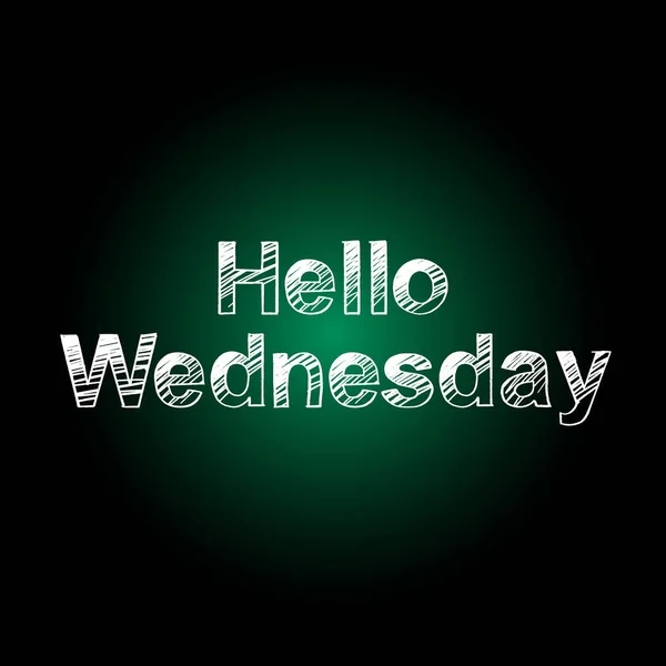 Hello Wednesday Ecset Festék Kézzel Rajzolt Felirat Fekete Háttér Tervezési — Stock Vector