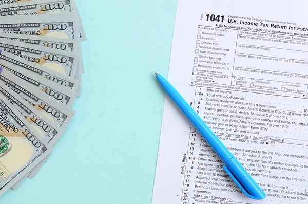 1041 Tax Form Lies Hundred Dollar Bills Blue Pen Light — Stock Photo, Image