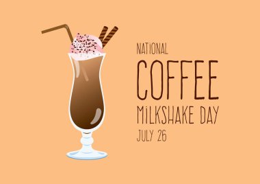Ulusal Kahve Milkshake Günü vektörü. Buzlu kahve içme vektörü. Bir bardak milkshake ikonu. Kakao soslu çikolatalı milkshake ve krem şantili vektör. Kahve Milkshake Günü Posteri, 26 Temmuz