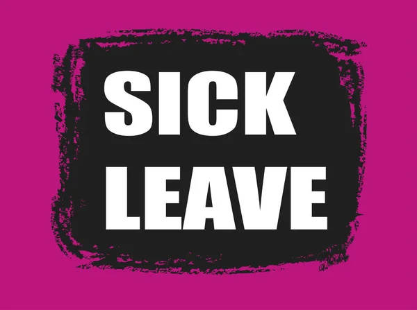 sick leave black stamp on pink background