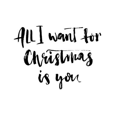 Noel'de tek istediğim sen. Elle çizilmiş tatil yazısı. Romantik bir alıntı. Mürekkep illüstrasyon. Modern fırça kaligrafisi. Beyaz arka planda yalıtılmış.