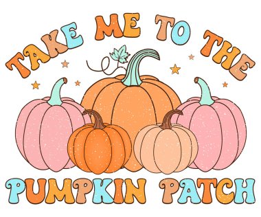 Beni balkabağı tarlasına götür.