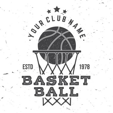 Basketbol kulübü rozeti. Vektör çizim. Gömlek, yazdırma, pul için kavram. Vintage tipografi tasarımı ile basketbol halka, net ve top siluet.