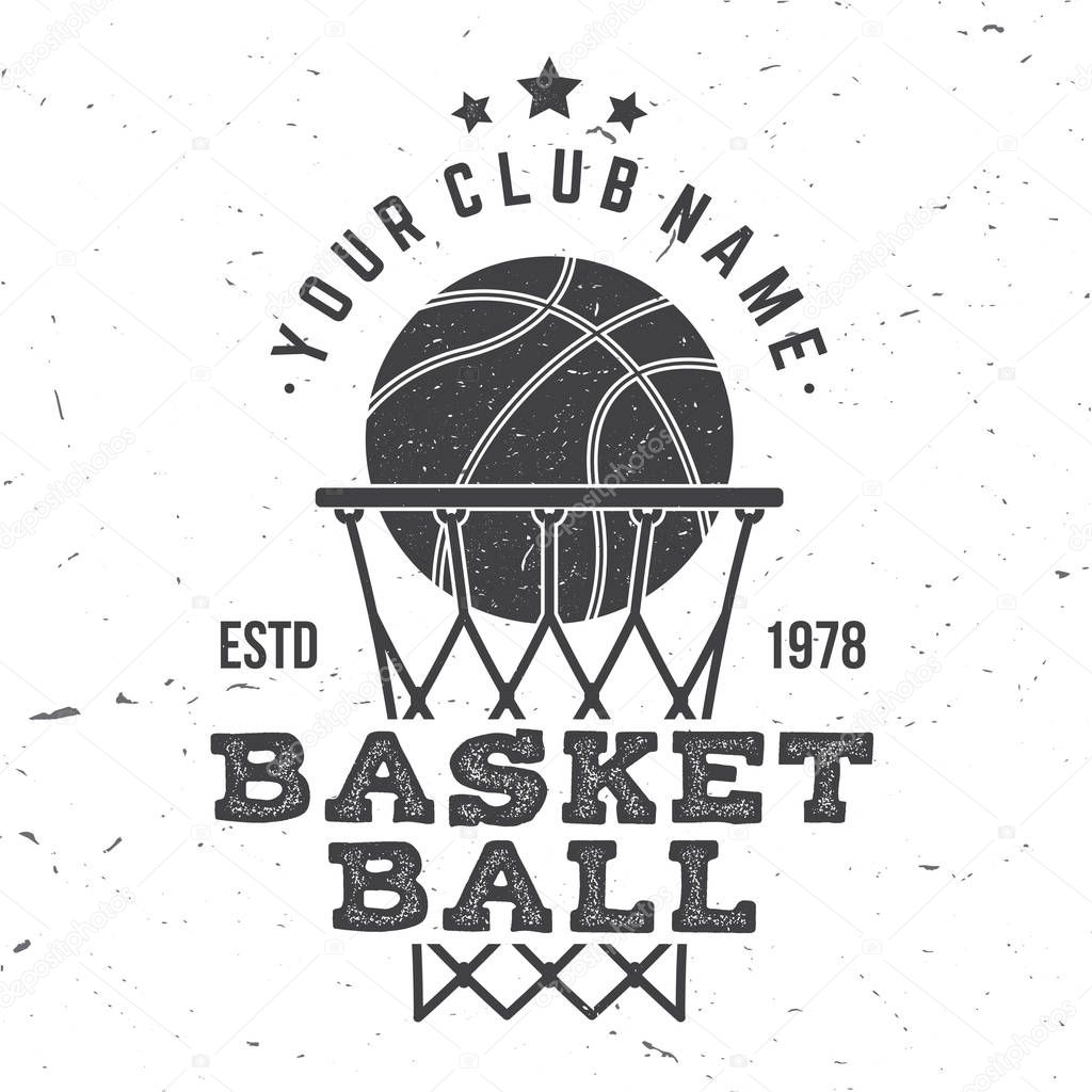 Basketball club badge. Vector illustration. Concept for shirt, print, stamp or tee. Vintage typography design with basketball ring, net and ball silhouette.