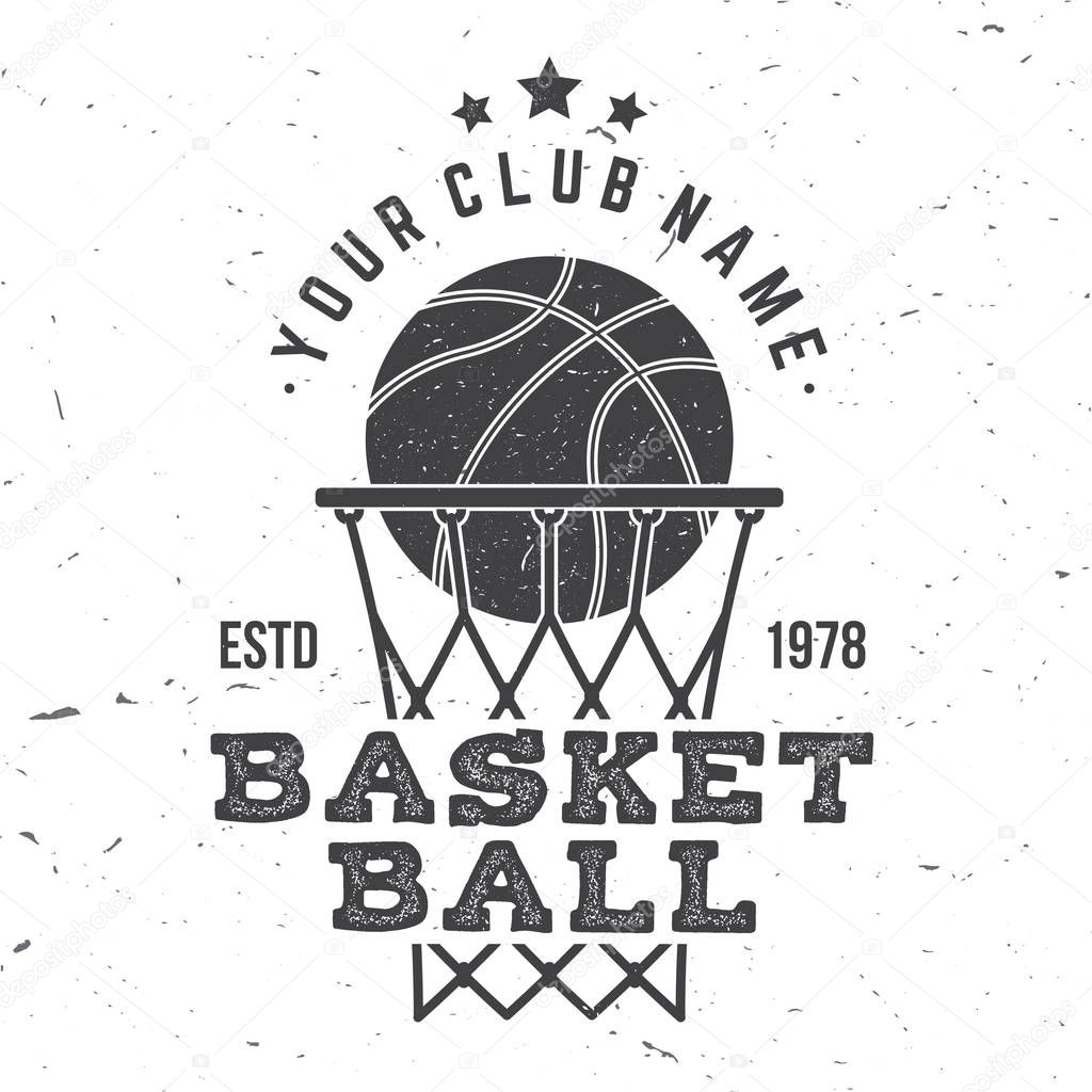 Basketball club badge. Vector illustration. Concept for shirt, print, stamp. Vintage typography design with basketball ring, net and ball silhouette.