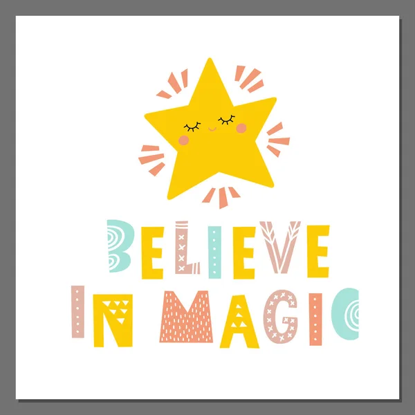 Cree en la magia - cartel de tipografía navideña dibujado a mano con frase inspiradora. Camiseta, tarjeta de felicitación, arte impreso o decoración para el hogar en estilo escandinavo. Linda estrella. — Vector de stock