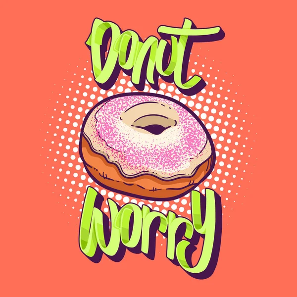 Donut Preocuparse Donuts Camiseta Citas Vector Ilustración — Archivo Imágenes Vectoriales