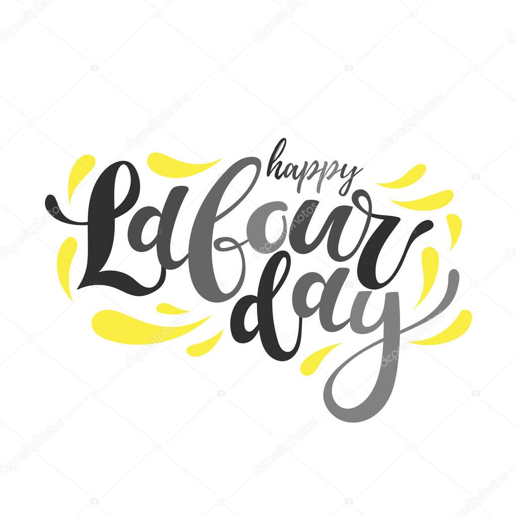 Happy Labour s day hand drawn lettering. Greeting card with calligraphy.