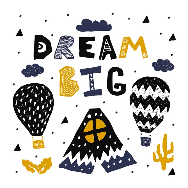 Sonha com letras grandes. Cartaz desenhado à mão de criança com balões de ar e tendas de acampamento. Frase motivacional . —  Vetores de Stock