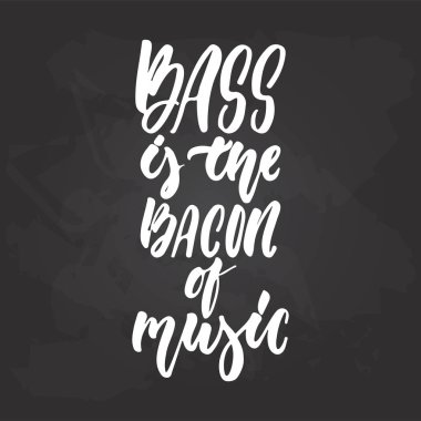 Bass müzik - elle çizilmiş müzik yazı ifade siyah kara tahta arka plan üzerinde izole pastırma mı. Afiş, poster tasarımı, Fotoğraf bindirmeleri için eğlenceli fırça tebeşir vektör alıntı.
