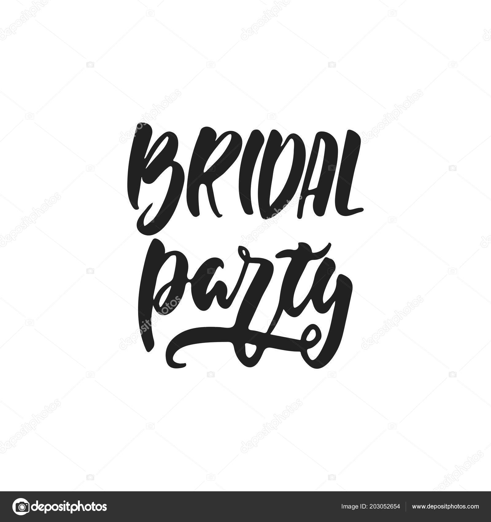 Bridal Party Hand Drawn Wedding Romantic Lettering Phrase