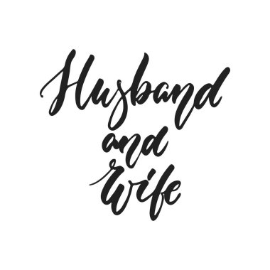 Karı ve koca - beyaz arka plan üzerinde izole ifade yazı elle çizilmiş düğün romantik. Davetiye, tebrik kartları tasarımı, Fotoğraf bindirmeleri için eğlenceli fırça mürekkep vektör hat alıntı.