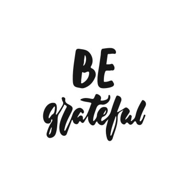 Var olmak minettar - beyaz arka plan üzerinde elle çizilmiş sonbahar mevsim Şükran tatil harflerle ifade izole. Eğlenceli fırça mürekkep vektör çizim afiş, tebrik kartı, afiş tasarımı için.