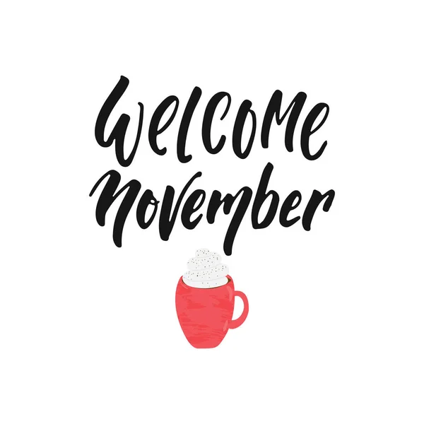 Benvenuti novembre - disegnato a mano Autumn Seasons saluto frase lettering positivo isolato sullo sfondo bianco. Divertente citazione del vettore inchiostro pennello per banner, biglietto di auguri, design poster . — Vettoriale Stock