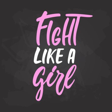 Kız gibi döğüşüyorsun - siyah kara tahta zemin üzerine çizilmiş Ekim göğüs kanseri duyarlılığı ayı harflerle ifade el. Afiş, tebrik kartı, afiş tasarımı için fırça mürekkep vektör alıntı.