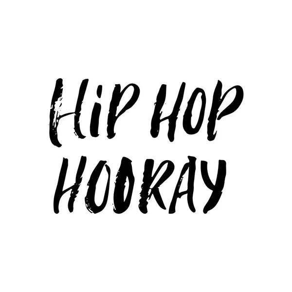 Hip Hop Hooray - Páscoa mão desenhada lettering caligrafia frase isolada no fundo branco. Ilustração divertida do vetor da tinta da escova para banners, cartão da saudação, projeto do cartaz, sobreposições da foto . —  Vetores de Stock