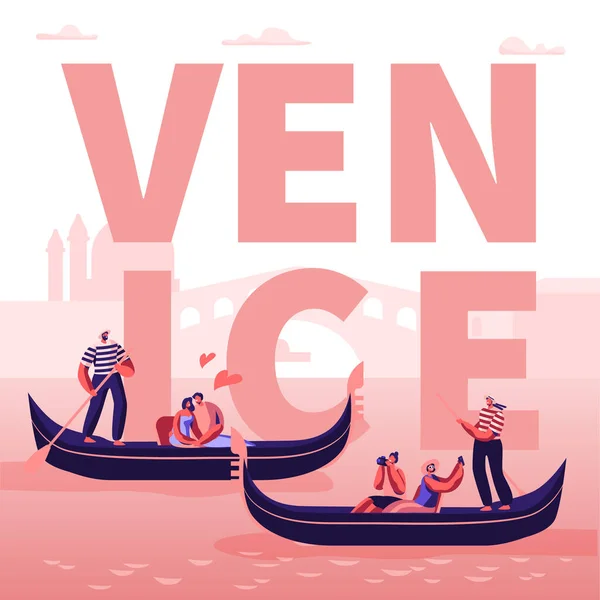Romantisk tur i Italien Venedig koncept. Lyckliga kärleksfulla par i gondoler med Gondoliers flyter längs kanalen, kramas, ta bilder affisch, banner, Flyer, broschyr. Tecknad platt vektor illustration — Stock vektor