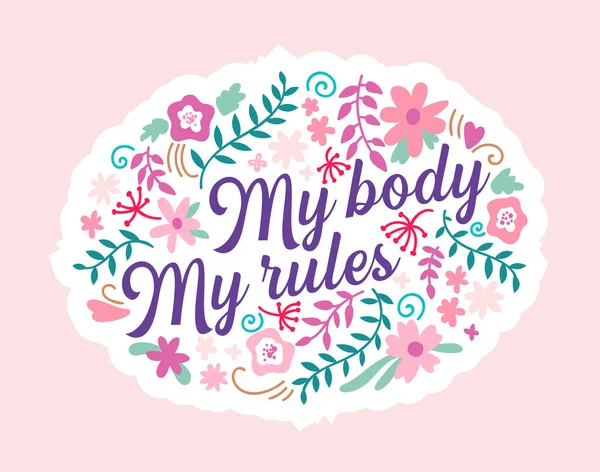 My Body My Rules Lettering on Floral Ornament Isolated on Pink Background. Bodypositive, Self Love Motto, Body Positive — Stock Vector