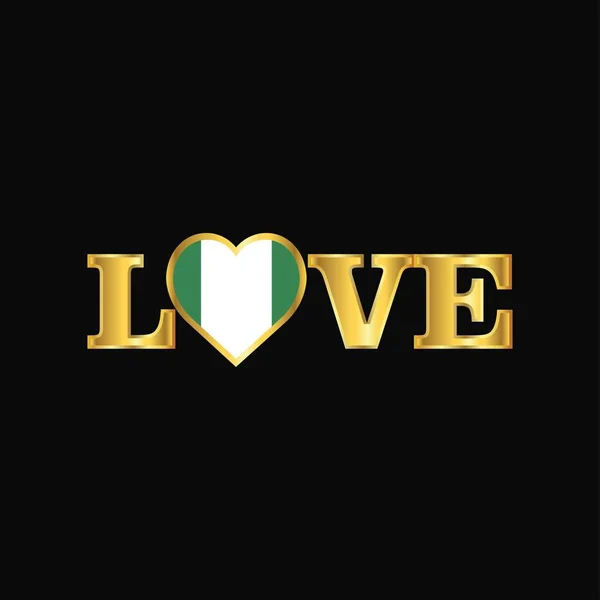 Gouden Love Typography Nigeria Vlag Ontwerpen Vector — Stockvector