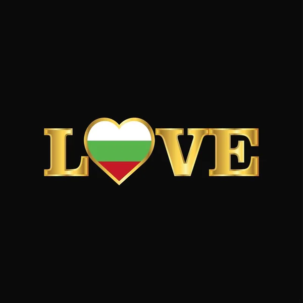 Golden Love Tipografia Bulgaria Bandiera Vettore Progettazione — Vettoriale Stock
