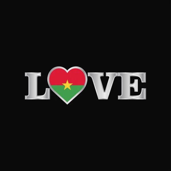 Tipografía Del Amor Con Burkina Faso Vector Diseño Bandera — Archivo Imágenes Vectoriales