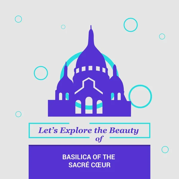 Pojďme Prozkoumat Krásu Baziliky Sacre Coeur Paříž Národní Památky — Stockový vektor