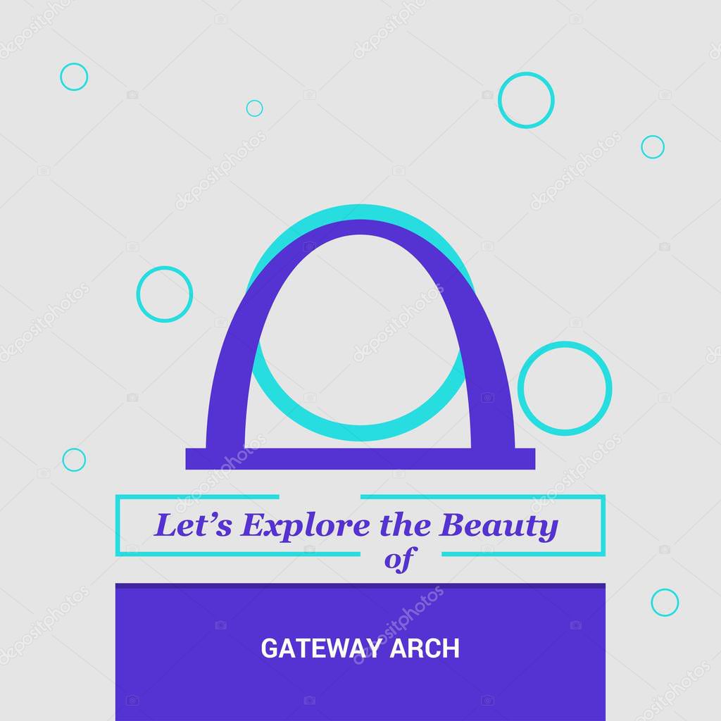 Let's Explore the beauty of Gateway Arch St. Louis, USA National Landmarks