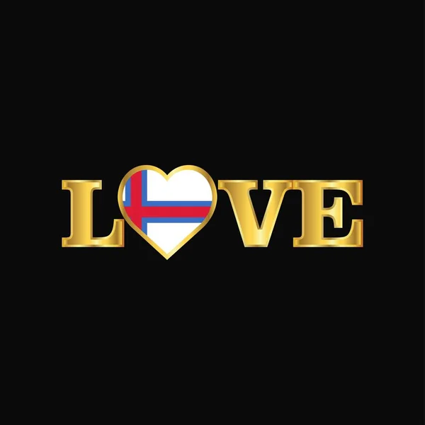 Goldene Liebe Typografie Färöer Inseln Flagge Design Vektor — Stockvektor