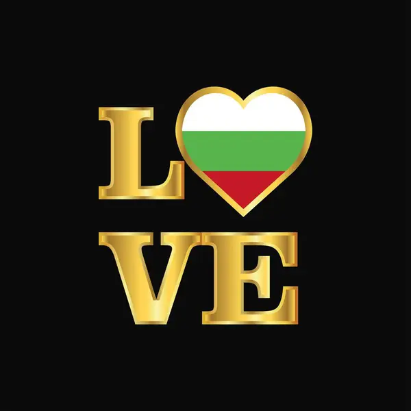 Amore Tipografia Bulgaria Bandiera Disegno Vettore Gold Lettering — Vettoriale Stock