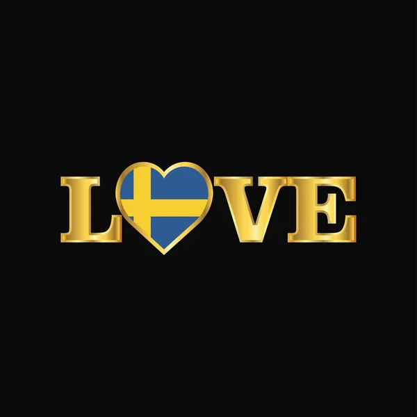 Zlatá Láska Typografie Vlajka Švédsko Design Vektor — Stockový vektor