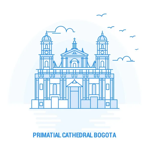 Primatial Cathedral Bogota Blue Landmark Fundo Criativo Modelo Cartaz —  Vetores de Stock