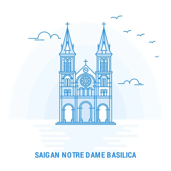 Saigan Notre Dame Basilica Blue Landmark Sfondo Creativo Modello Poster — Vettoriale Stock