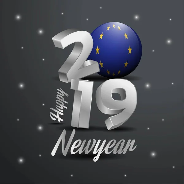 2019 Felice Anno Nuovo Bandiera Dell Unione Europea Tipografia Astratto — Vettoriale Stock