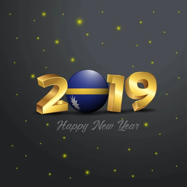 2019 Feliz Año Nuevo Nauru Flag Typography Resumen Fondo Celebración — Archivo Imágenes Vectoriales