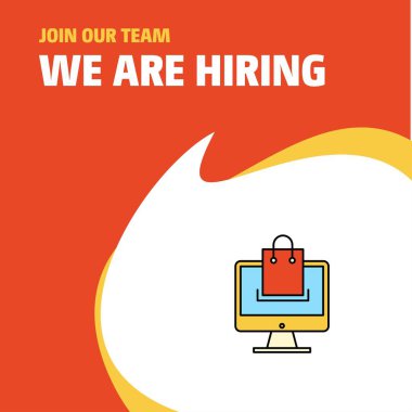 Join Our Team. Busienss Company Online shopping We Are Hiring Poster Callout Design. Vector background