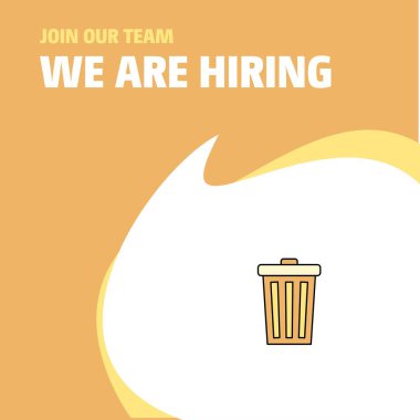 Join Our Team. Busienss Company Dustbin We Are Hiring Poster Callout Design. Vector background