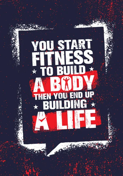 你开始健身 建立一个身体 然后你最终建立了一个生命 健身运动肌肉锻炼动机报价海报矢量概念 创意大胆鼓舞人心的排版插图 — 图库矢量图片