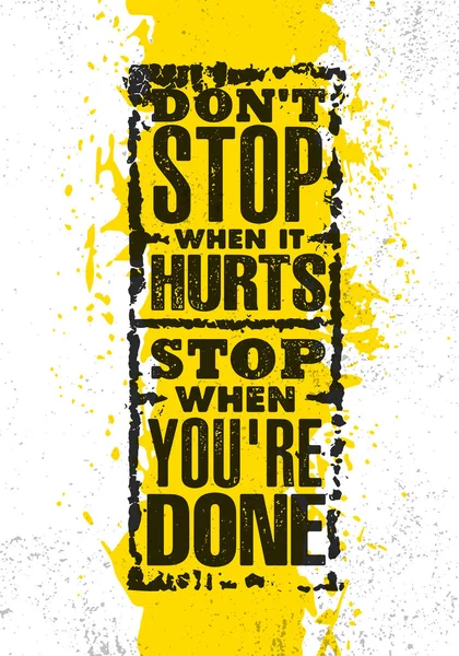 Dont Stop Hurts Stop You Done Lettering Grunge Yellow White — Stock Vector