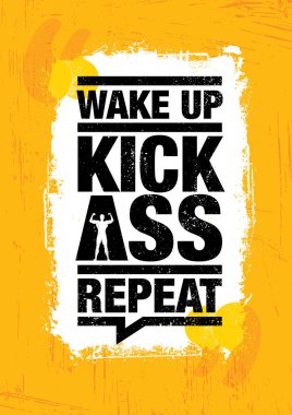 Uyandır. Kick Ass. Tekrar ediyorum. Fitness Gym Spor egzersiz motivasyon teklif Poster. Yaratıcı kalın ilham verici tipografi illüstrasyon Grunge sert zemin üzerine