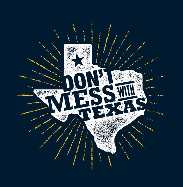 Dont karışıklık Texas ile alıntı. Yaratıcı motivasyon Poster şablonu Grunge sert zemin üzerine ilham verici