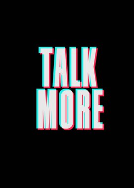 Daha fazla konuş. Sosyal Motivasyon Posteri Kavramı