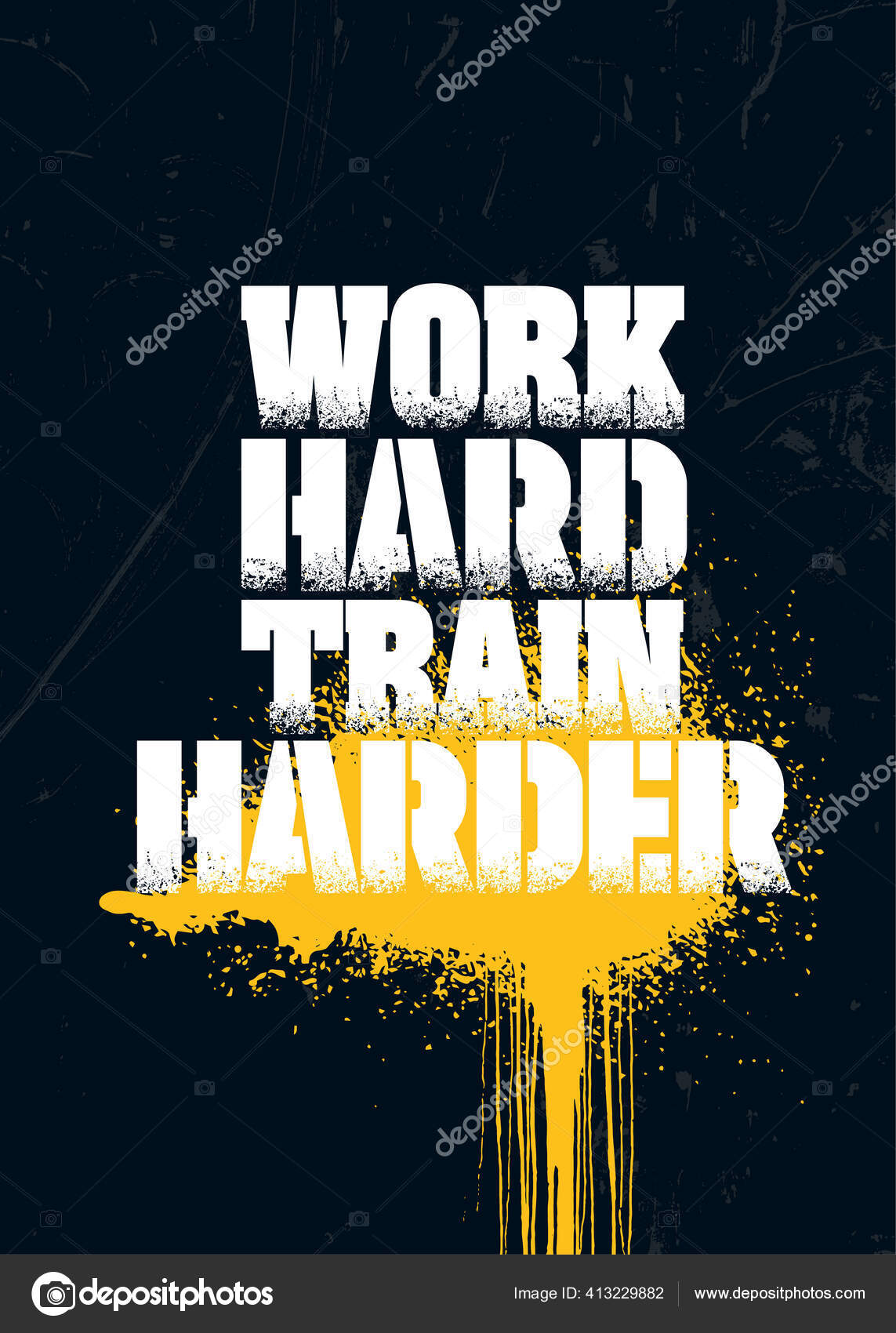 Work Hard Train Harder. Grunge Sport Motivation Banner Quote For Gym.  Workout Rough Poster Illustration Stock Vector Image by ©  #413229882