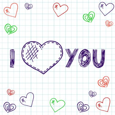 Seni seviyorum. Sevgililer günün kutlu olsun. Öğrenci yarıyıl not defteri içinde renkli kalemler ile yazıt. Doodle Kalpler