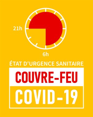 Etat d 'urgence sanitaire, Couvre-feu: Sağlık acil durumu, Fransızca sokağa çıkma yasağı. Sarı pankart - 21: 00 'den 6: 00' ya kadar sokağa çıkma yasağı