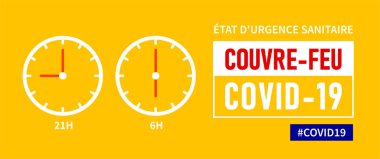 Etat d 'urgence sanitaire, Couvre-feu: Sağlık acil durumu, Fransızca sokağa çıkma yasağı. Sarı pankart - 21: 00 'den 6: 00' ya kadar sokağa çıkma yasağı