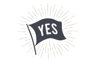 Bayrak Evet. Eski okul bayrak afiş metin Evet ile. Şerit bayrak Doğrusal çizim ışık ışınları, kuvvetli güneş ışığı ve güneş ışınlarının vintage tarzı. Elle çizilmiş tasarım öğesi. Vektör çizim