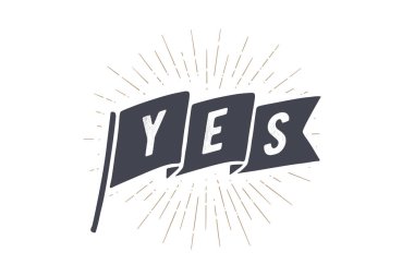 Bayrak Evet. Eski okul bayrak afiş metin Evet ile. Şerit bayrak Doğrusal çizim ışık ışınları, kuvvetli güneş ışığı ve güneş ışınlarının vintage tarzı. Elle çizilmiş tasarım öğesi. Vektör çizim