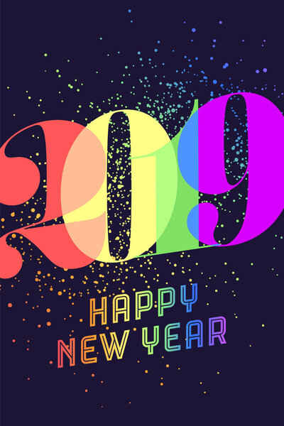 2019. Happy New Year. Greeting card with colorful rainbow text Happy New Year 2019 for Christmas, Happy New Year Holiday. Poster, banner for homosexual, gay pride and LGBT concept. Vector Illustration