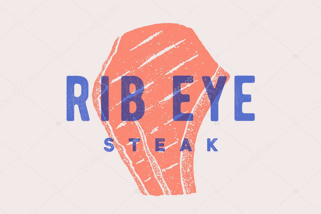 Steak, Rib Eye. Poster with steak silhouette, text Rib Eye, Steak. Logo typography template for meat business - shop, market, restaurant or design - banner, sticker, menu. Vector Illustration